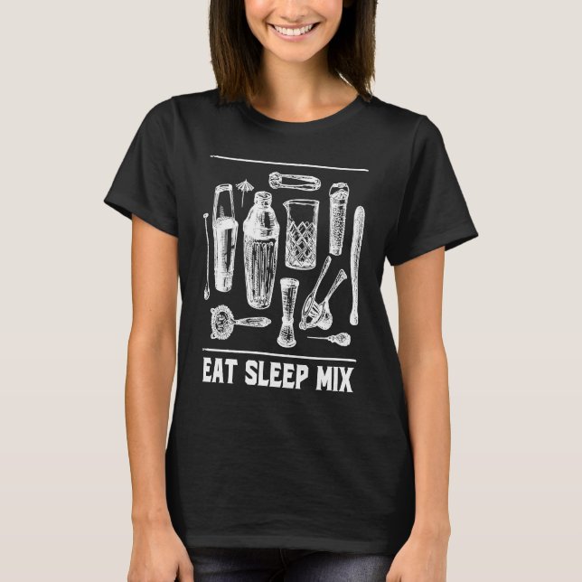 Camiseta Comer Dormir Misturar Frases de Barman Citações de (Frente)