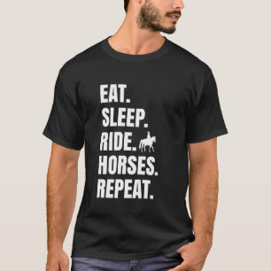 Camiseta Comer Dormir Montar Cavalos Repetir Divertido Mont