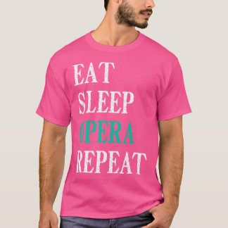 Camiseta Comer Dormir Ópera Repetir Ópera Divertida