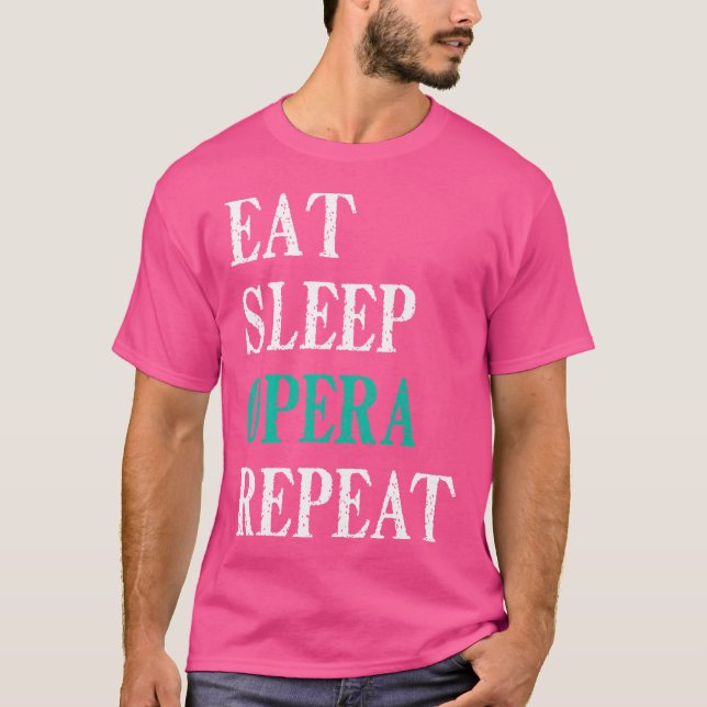 Camiseta Comer Dormir Ópera Repetir Ópera Divertida (Frente)