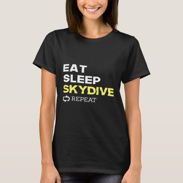 Camiseta Comer Dormir Paraquedismo Repetir Presente de Para (Frente)