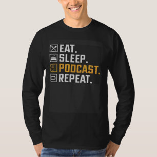 Camiseta Comer Dormir Podcast Repetir Podcaster Podcasting