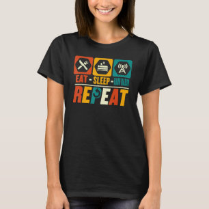 Camiseta Comer Dormir Rádio Amador Repetir Rádio Amador