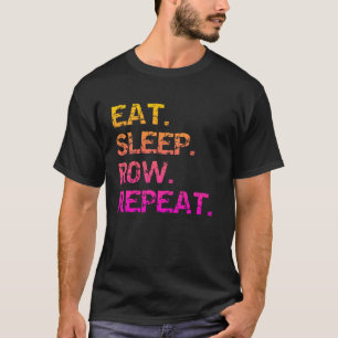 Camiseta Comer. Dormir. Remar. Repetir