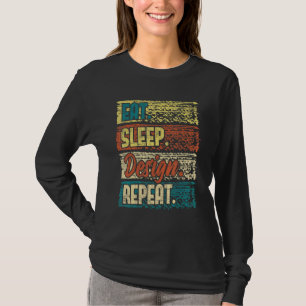Camiseta Comer Dormir Repetir  Designer de Interiores Decor