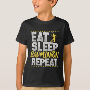 Camiseta Comer Dormir Repetir Hobby de Badminton Shuttle