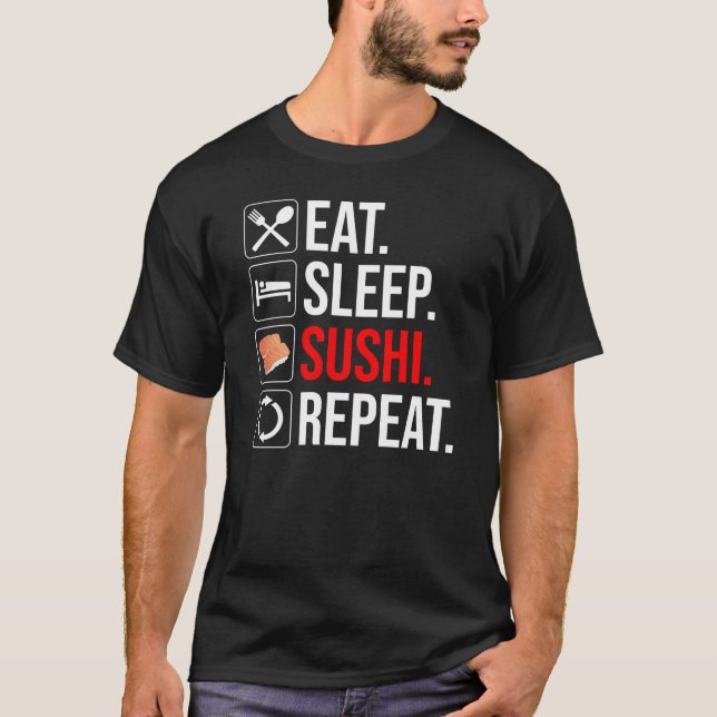 Camiseta Comer. Dormir. Sushi. Repetir (Frente)