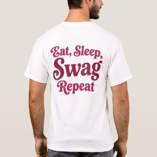 Camiseta Comer. Dormir. Swag. Repetir