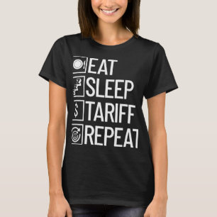 Camiseta Comer Dormir Tarifa Repetir Engraçado Trump Tarifa