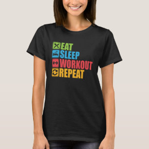 Camiseta Comer Dormir Treinar Repetir Motivação de Academia