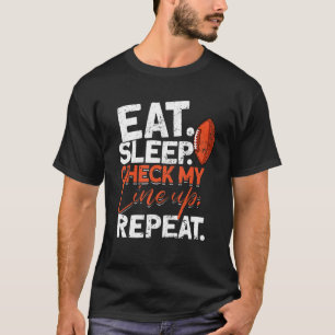 Camiseta Comer Dormir Verificar Minha Escalação Repetir   F