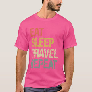 Camiseta Comer Dormir Viajar Repetir  1