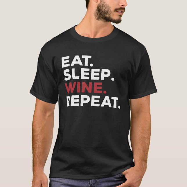 Camiseta Comer Dormir Vinho Beber Repetir (Frente)