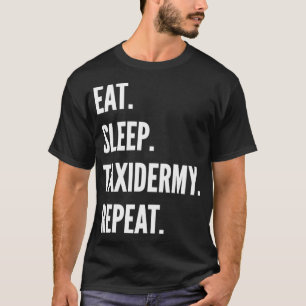 Camiseta Comer Presente de Hobby Favorito Do Taidermy Do So