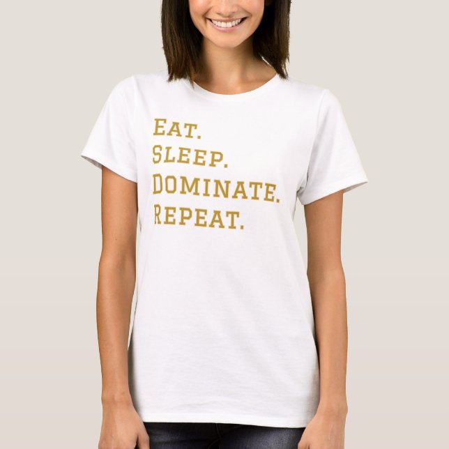 Camiseta Comer sono dominar repetir (Frente)
