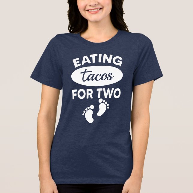 Camiseta Comer Tacos Para Dois Dias de as mães Engraçados (Frente)