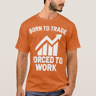 Camiseta Comerciante no mercado de ações Forex Trader Inves