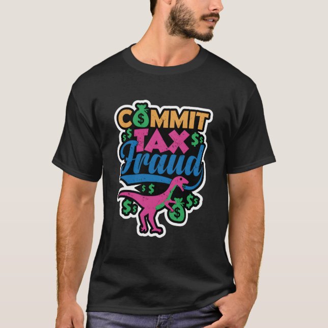 Camiseta Cometer Fraude Fiscal Contribuinte Evasão Esquadrã (Frente)