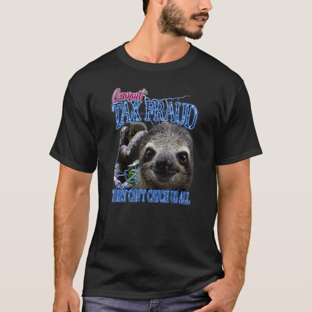 Camiseta Cometer Fraude Fiscal Retro Bootleg Rap Sloth Stre (Frente)