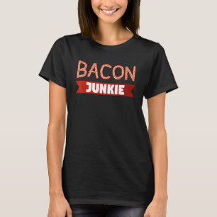 Camiseta Comida de café da manhã Bacon Foodie Bacon Junkie