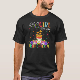 Camiseta Comida De Galinha Fritada Apenas Uma Menina Que Am