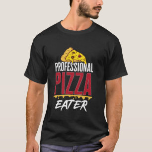 Camiseta Comida de Lixo de Pizza Comedor de Pizza Profissio