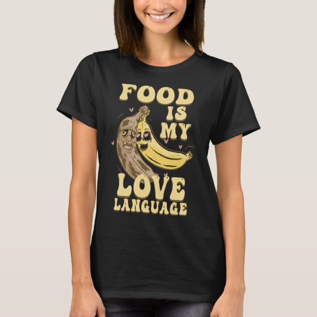 Camiseta Comida É Meu Linguagem De Amor Chef Bananas (Frente)