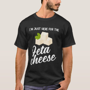 Camiseta Comida grega, estou aqui para queijo Feta