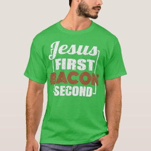 Camiseta Comida Lover Pun Jesus Primeiro Bacon 2