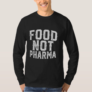 Camiseta Comida Não Nutrição Orgânica Natural Por Farma