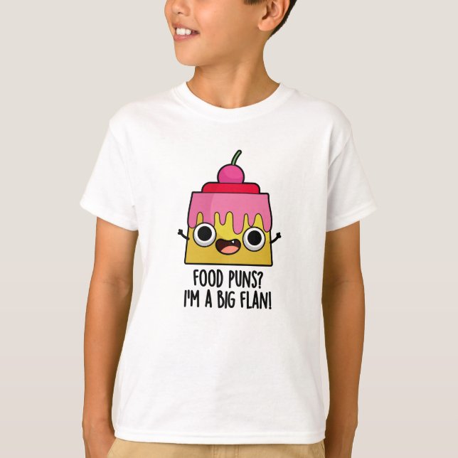 Camiseta Comida Puns - Eu sou um Grande Pun De Sobremesa En (Frente)