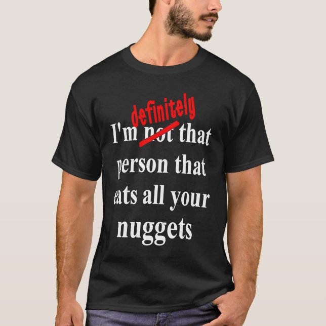 Camiseta Comida Rápida  Coma Todos os Nuggets de Frango (Frente)