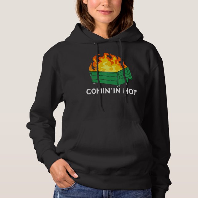 Camiseta Comin In Hot Fire  Dumpster Fire (Frente)
