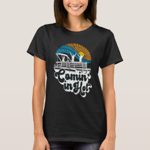 Camiseta Comin In Hot Pontoon Barco Lake Pontooning