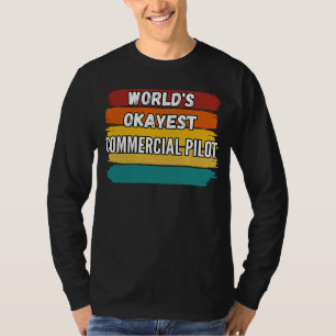 Camiseta Commercial Pilot , Pilo Comercial mais Okayest do