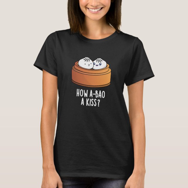 Camiseta Como A-bao Um Beijo Engraçado Dimsum Pun Dark BG (Frente)