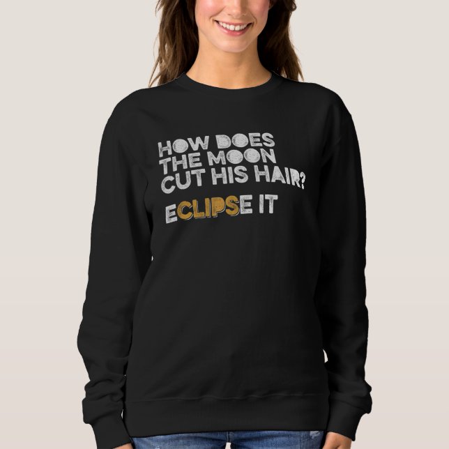 Camiseta Como A Lua Corta O Cabelo? (Frente)