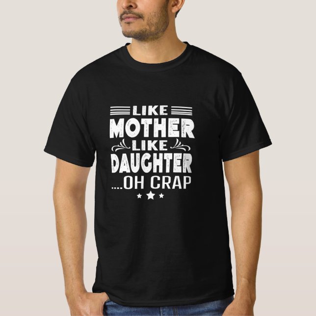 Camiseta Como a Mãe Como Filha, oh merda (Frente)