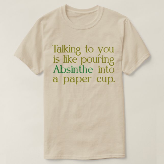 Camiseta Como Absinto num Copo de Papel (Frente do Design)