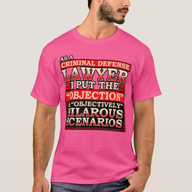 Camiseta Como advogado de defesa criminal, eu apresento a o (Frente)