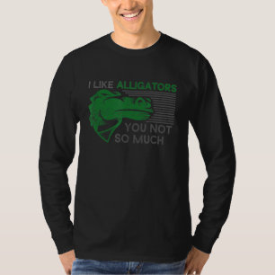Camiseta Como Alligadores Você Não Faz Tanto Crocodilo Para