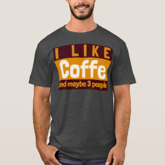 Camiseta como café e talvez 3 pessoas 2021
