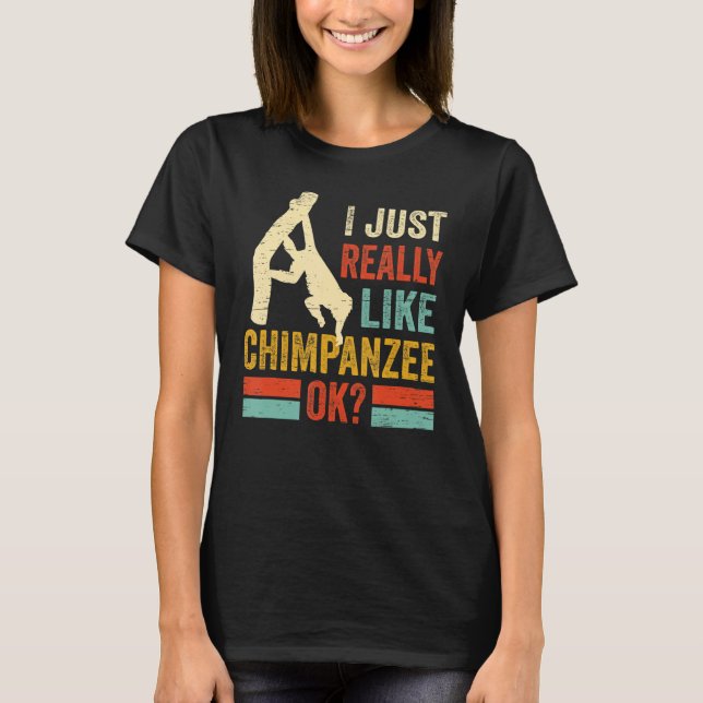 Camiseta Como Chimpanzé Ok Macaco Chimp Ape Wildlife Chimp (Frente)