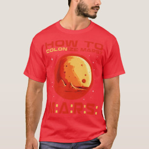 Camiseta Como colonizar marte
