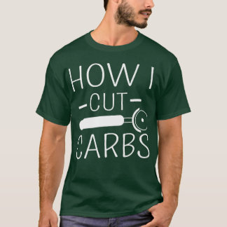Camiseta Como corto carboidratos Comida engraçada Sobre car