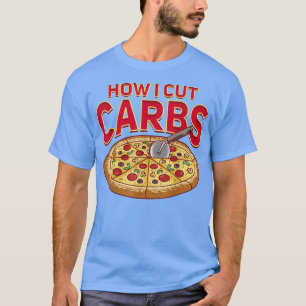 Camiseta Como Corto Carboidratos, Pizza Engraçada