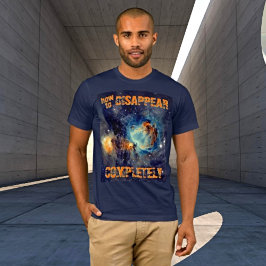 Camiseta Como Desaparecer Completamente - Nebulosa de Orion