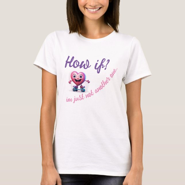 Camiseta Como é que eu não sou apenas mais um? (Frente)