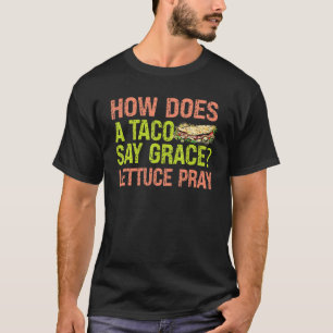 Camiseta Como é que um Taco diz Graças Alface Rezar Piadas