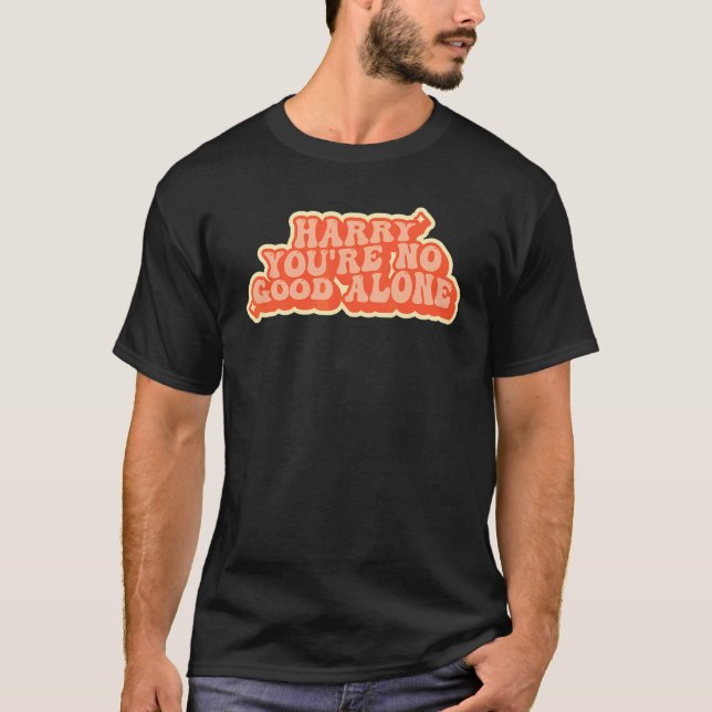 Camiseta Como era, você não é bom sozinho (Frente)